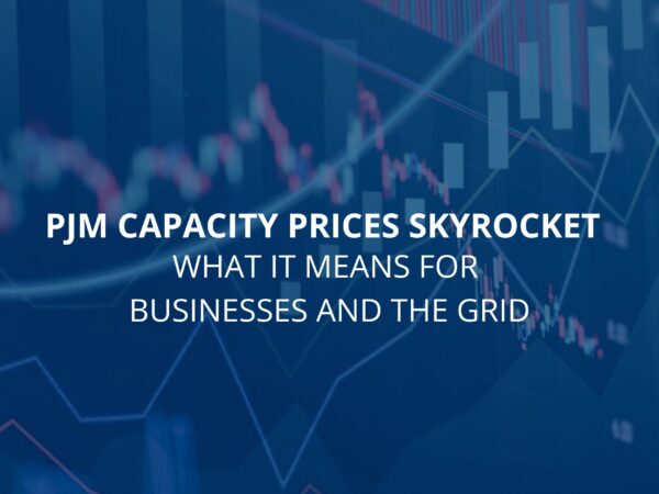 PJM Capacity Prices Skyrocket Impacting Businesses and the Grid