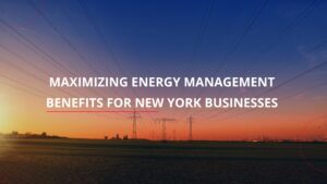 Energy Management Benefits for New York Businesses