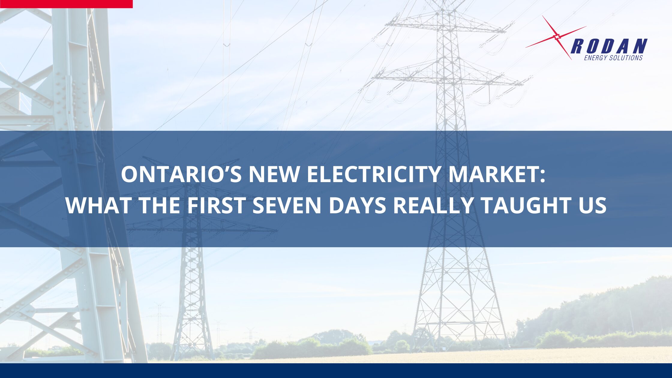 Ontario’s New Electricity Market: What the First Seven Days Really Taught Us
