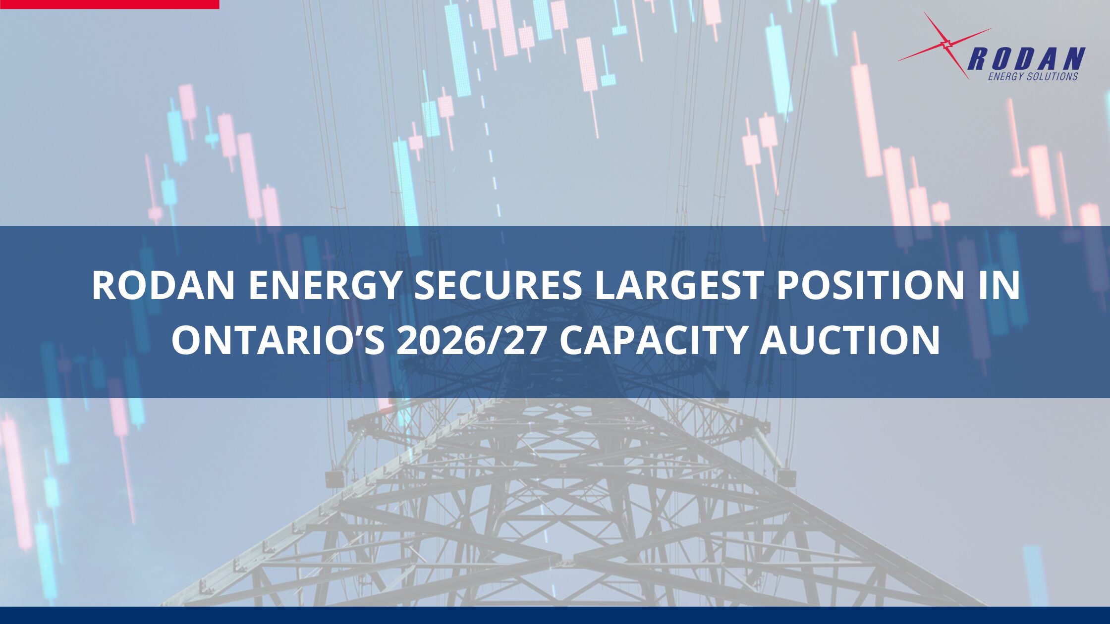 Rodan Energy Secures Largest Position in Ontario’s 2026/27 Capacity Auction as Demand Response Value Surges 